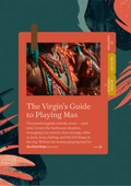 The Virgin’s Guide to Playing Mas